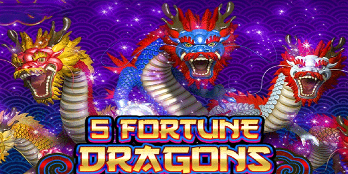 Strategi Slot 5 Fortune Dragons Membobol Cuan Besar