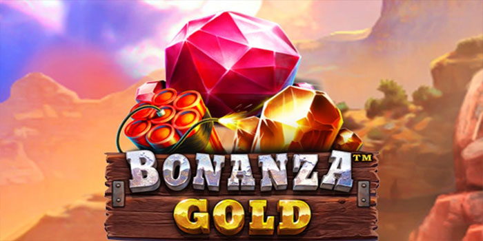 Cara Jitu Menang Konsisten di Slot Bonanza Gold